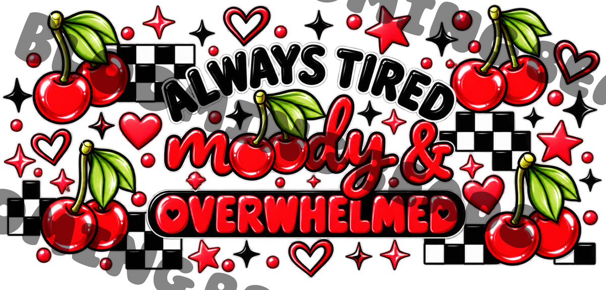 16oz Always tired and moody wrap